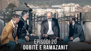 Dobitë e Ramazanit  Episodi 20 [upl. by Bergman]