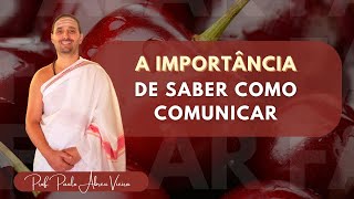 A Importância de Saber Comunicar hoje e sempre [upl. by Etiragram]