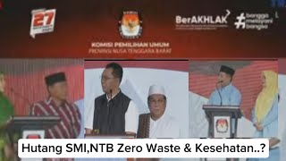 Hutang SMINTB Zero Waste Jadi Topik Hangat Debat Calon Gubernur NTB 2024 [upl. by Fabrice129]