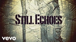 Lamb of God  Still Echoes Official Lyric Video [upl. by Anisirhc]