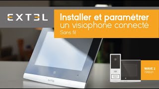 Comment installer facilement le visiophone sans fil longue portée Extel Wave 2 [upl. by Strickman]