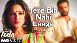 Tere Bin Nahi Laage Male FULL VIDEO Song  Sunny Leone  Ek Paheli Leela [upl. by Ary395]