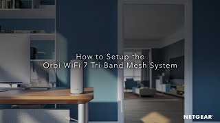 How To Set Up Orbi 770 Series WiFi 7 Mesh System [upl. by Anikehs717]