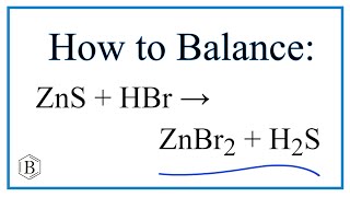 How to Balance ZnS  HBr  ZnBr2  H2S and Type of Reaction [upl. by Aisak719]