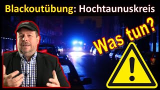 Blackout Großübung Hessen Hochtaunus  Vorbereitung Pflicht [upl. by Miun]