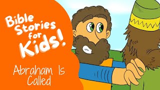 Bible Stories for Kids Abraham Is Called [upl. by Alber]