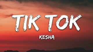 Kesha  TiK ToK Lyrics [upl. by Macswan]