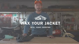 How To Wax A Jacket  Keep Your Canvas Gear Waterproof [upl. by Alister]