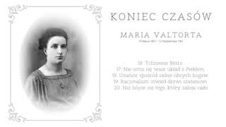 Koniec czasów  Maria Valtorta 1620 [upl. by Kokaras]