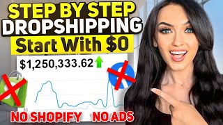 How to Start Dropshipping With 0 WITHOUT RUNNING ADS  STEP BY STEP FREE COURSE 2024 [upl. by Belford656]