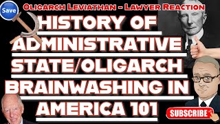 📜HISTORY OF ADMINISTRATIVE STATE amp OLIGARCH BRAINWASHING IN AMERICA 101 🧠 [upl. by Tait]