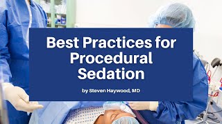 Best Practices for Procedural Sedation  The ACOEP Scientific Assembly [upl. by Alemaj]