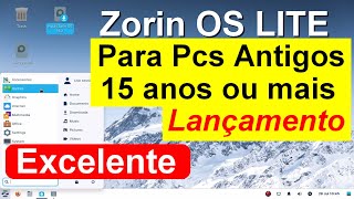 Lançamento Zorin OS 163 Lite Distro Linux base Ubuntu para Computadores AntigosRápido e Estável [upl. by Eirojram]