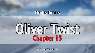 Oliver Twist Audiobook Chapter 15 [upl. by Kahn]