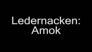 Ledernacken Amok [upl. by Naneek]