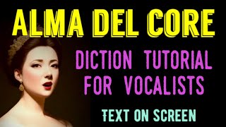 ALMA DEL CORE Italian song diction tutorial for vocalists with text on screen [upl. by Laemaj]