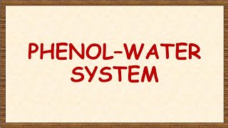 Part 3  Phenolwater system  partially miscible liquids Solubility of drugs [upl. by Enialedam]