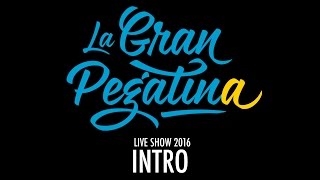 1 La Gran Pegatina  Intro Live 2016 [upl. by Otiv728]