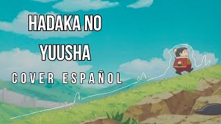 Hadaka No Yuusha  Cover Español [upl. by Belloir]