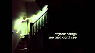 The Afghan Whigs See And Dont See [upl. by Giltzow]