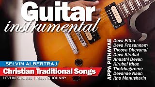 Guitar Instrumental  50 Minutes NonStop  Tamil Christian Traditional Songs  Selvin Albertraj [upl. by Sergent]