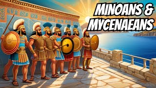 Minoans and Mycenaeans The First People of Greece [upl. by Halli]