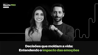 Decisões que moldam a vida entendendo o impacto das emoções com Tatiane Mosso [upl. by Iarahs710]