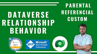 Dataverse  Relationship behaviors  Parental Referential amp Custom [upl. by Eilsil]