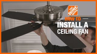 How to Install a Ceiling Fan  Lighting and Ceiling Fans  The Home Depot [upl. by Nakhsa]