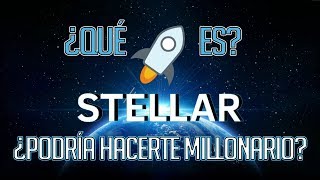 ✅¿Puede Stellar Lumens hacerte millonario realisticamente  ¿Que es Stelar XLM [upl. by Ellennej]