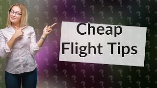 How to find cheap flights using Skyscanner [upl. by Sackman46]