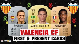 FIFA 19  VALENCIA CF FIRST AND PRESENT CARDS 🧐💯 FT GABRIEL PAULISTA RODRIGO KONDOGBIA etc [upl. by Carleton103]