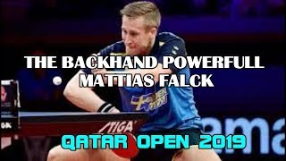 TABLE TENNIS BACKHAND KILLER FALCK  Backhand Mematikan Tenis Meja MATTIAS FALCK Qatar Open 2019 [upl. by Tekcirk]