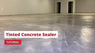 Tinted Concrete Sealer Tutorial [upl. by Rosabelle791]