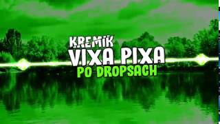 Vixa Pixa Po Dropsach 44 Kołysanka dla dużych dzieci [upl. by Liagibba492]