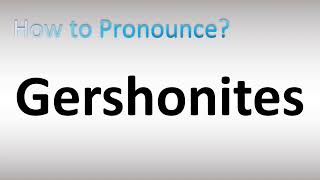 How to Pronounce Gershonites [upl. by Lexie]