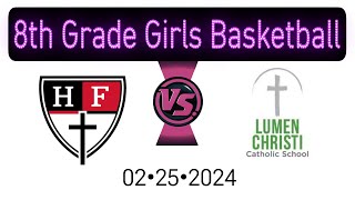 Holy Family Cyclones  20232024 8th Grade Girls Basketball  02252024 vs Lumen Christi [upl. by Fennessy]