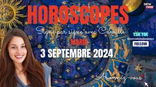 Horoscopes du mardi 3 septembre 2024 [upl. by Hailey353]