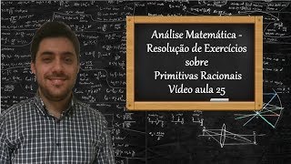 Análise Matemática  Resolução de Exercícios sobre Primitivas Racionais  Vídeo aula 25 [upl. by Novla]