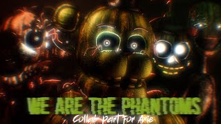 SFMFNAF We Are The Phantoms Collab part for Axie  Rotten Eggplant [upl. by Anaitak775]