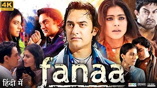 Fanaa Full Movie  Aamir Khan  Kajol Devgan  Rishi Kapoor Sunkumaarin  Review amp Facts HD [upl. by Leesa]