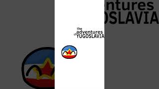 The adventures of Yugoslavia shorts countryballs countryballanimation animationapp memes [upl. by Lona]