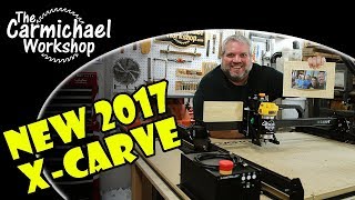 New Inventables XCarve CNC Machine with Upgrades 2017 [upl. by Dael214]