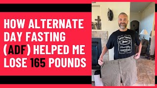 I Lost 165 Pounds Using Alternate Day Fasting [upl. by Eiduam]