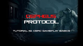 Cepheus Protocol Tutorial 2 CERC Gameplay Basics [upl. by Zwart]