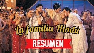 La Familia Hindú  KABHI KHUSHI KABHIE GHAM RESUMEN [upl. by Weitman]