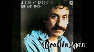 Jim Croce  Dreamin Again 1973 [upl. by Saffren164]