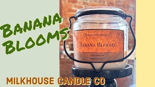 Banana Blooms 🍌 from Milkhouse Candle review [upl. by Nett]