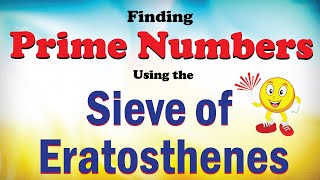 Sieve of Eratosthenes  Finding Prime Numbers [upl. by Yenaffit]