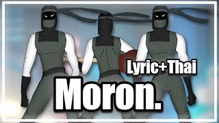 Porkchop n Flatscreen  Moron Lyricแปลไทย [upl. by Nica]